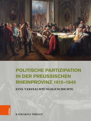 cover image of Politische Partizipation in der preußischen Rheinprovinz 1815–1845